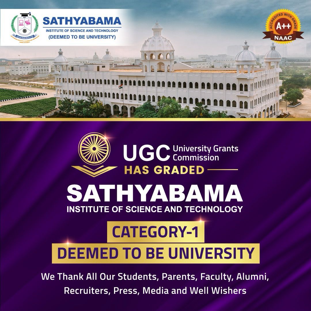 UGC has graded Sathyabama Institute and Science and Technology is declared as CATEGORY-I Institution